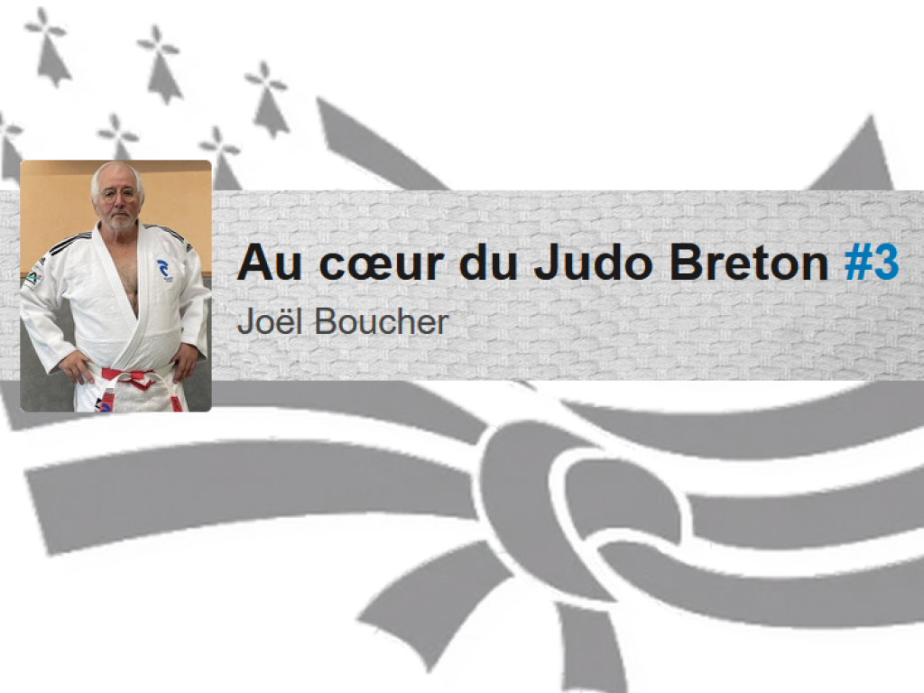 Image de l'actu 'Au cœur du Judo Breton #3 - Joël Boucher'